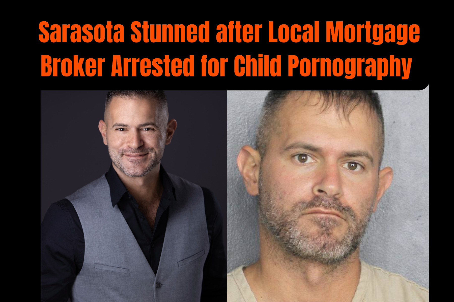 Community Stunned by News of Sarasota Mortgage Broker After Arrest for Child Pornography