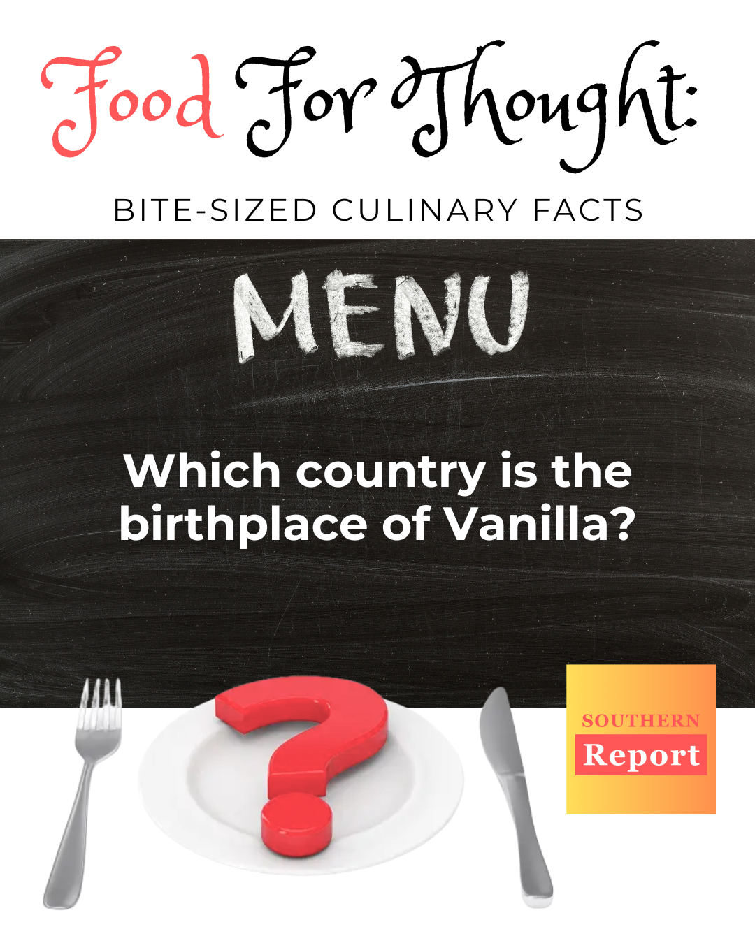 Vanilla Was Originally Discovered and Cultivated in Which Country?